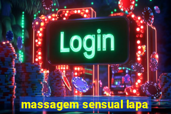 massagem sensual lapa